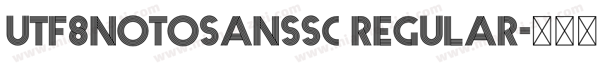utf8notosanssc regular字体转换